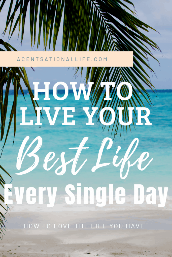 How to Live Your Best life