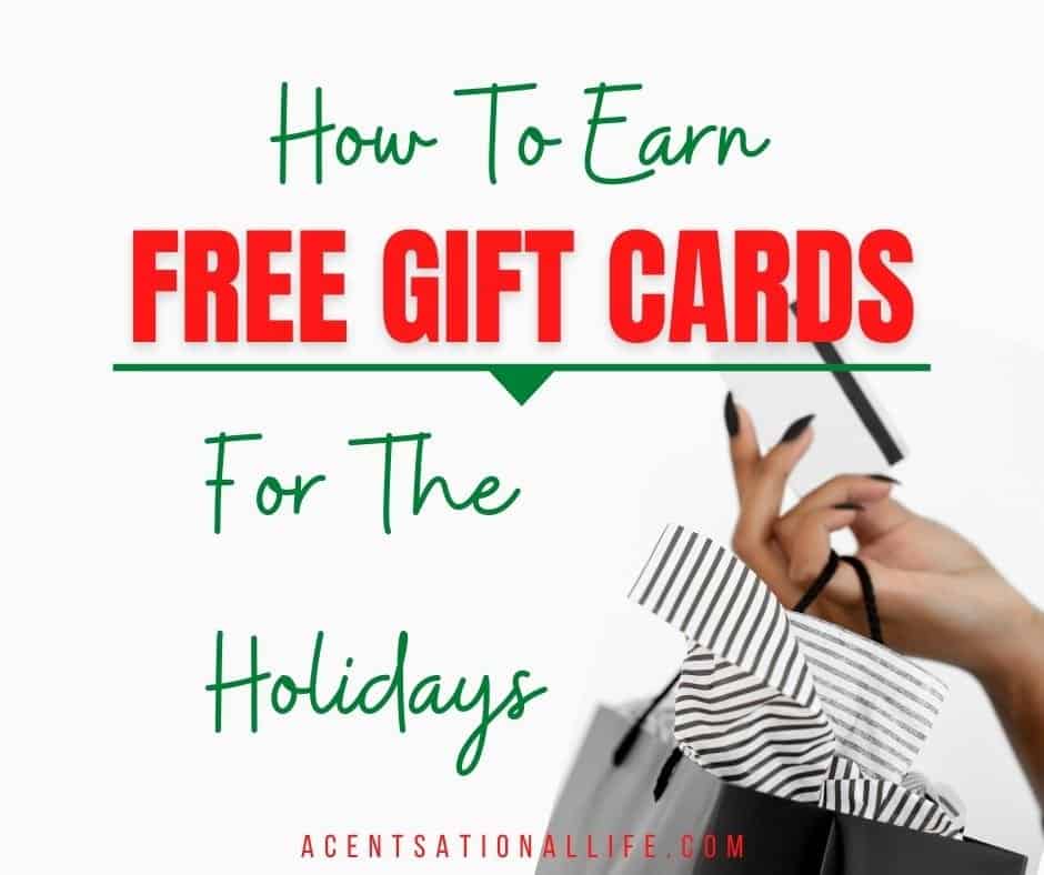 7 Best Ways To Earn Free Gift Cards Fast For Christmas A Centsational Life