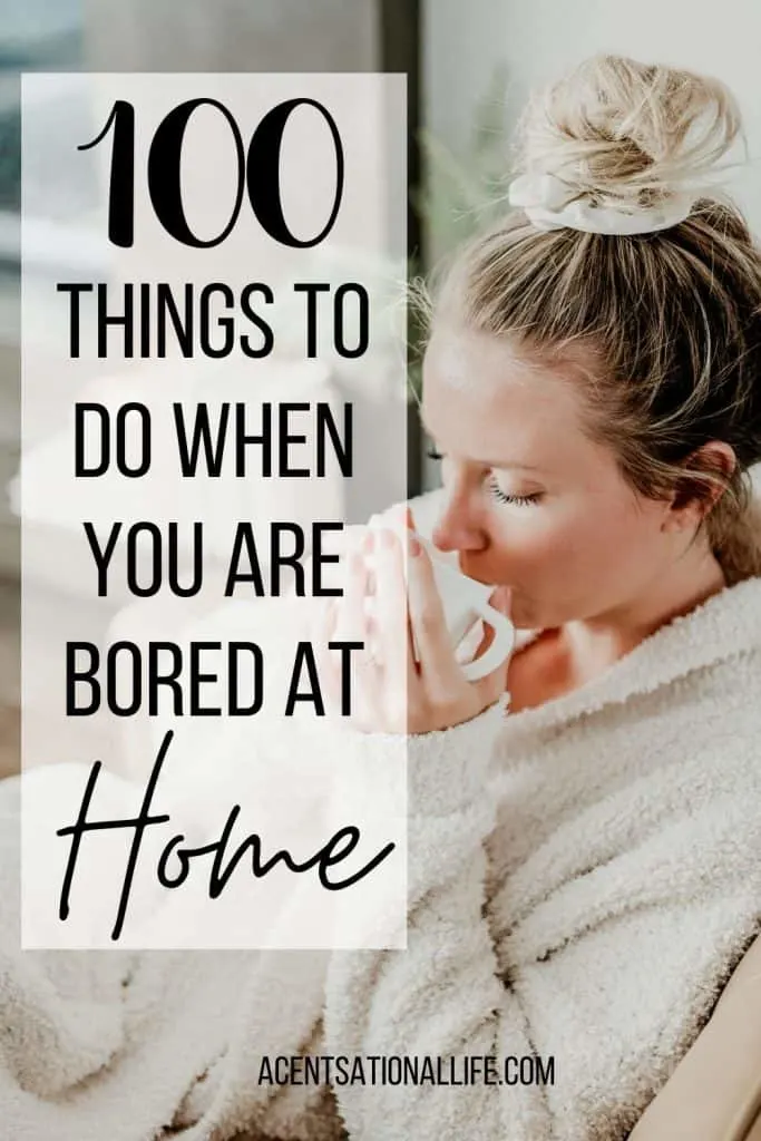 100 Things to do when bored at home