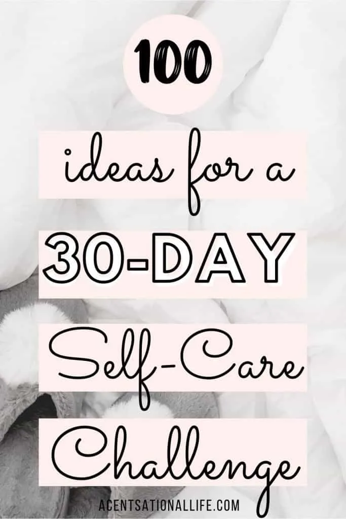 100 Self Care Ideas