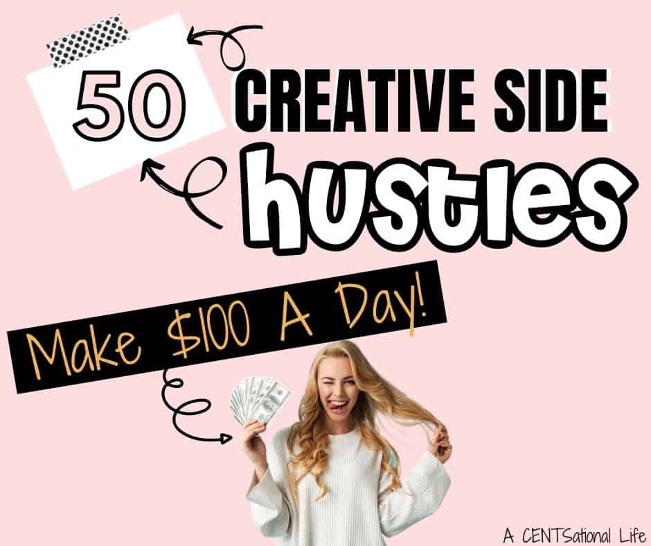 Creative Side Hustles Make $100 A Day