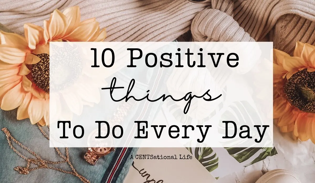 positive things to do everyday