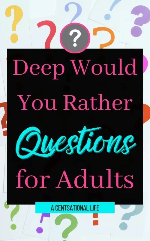 Deep Would You Rather Questions