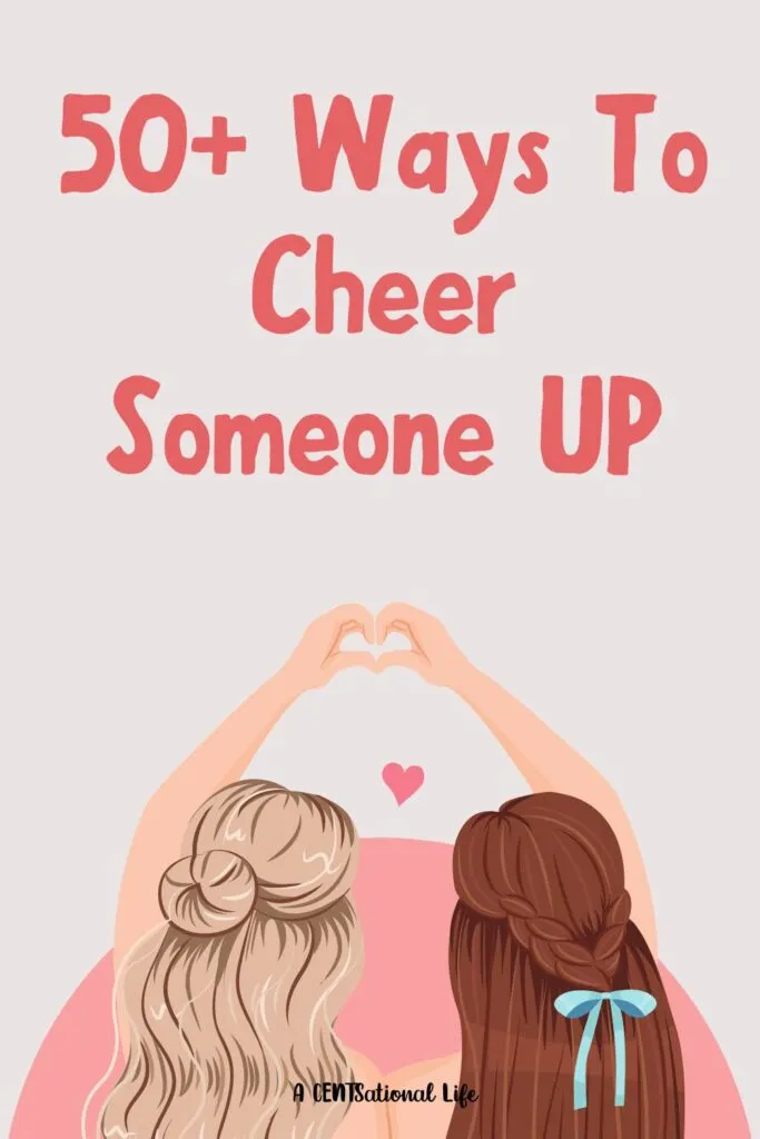 cheer someone up