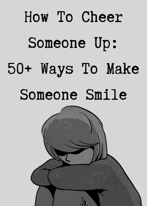 how to make someone smile